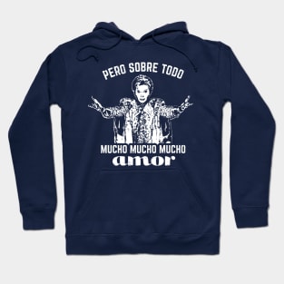 Pero Sobre Todo Mucho Mucho Mucho Amor - Walter Mercado Hoodie